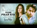 Maine O Sanam Tujhe Pyaar Kiya LYRICS Yo Yo Honey Singh Mere Mehboob Herat Broken Song 2022