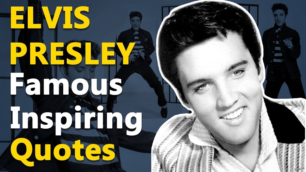 Top Inspirational & Motivational Quotes by Elvis Presley | American singer | King of Rock & Roll
