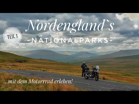 Nationalparks Nord-England mit dem Motorrad Teil 1