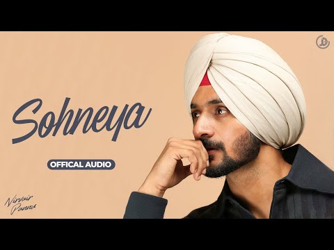 Sohneya Ve Reh Kol Kol | Nirvair Pannu | New Punjabi Songs 2024 | Latest Punjabi Songs 2024 |