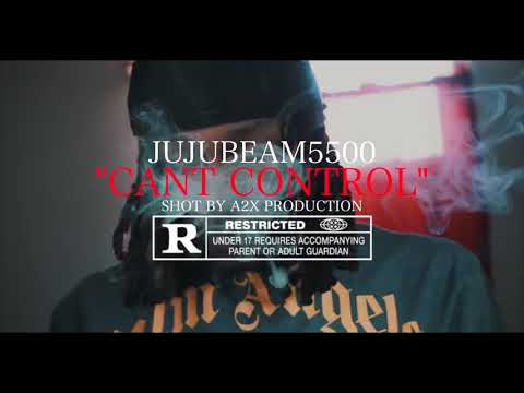 JuJuBeam5500 "Can’t Control"[Official Music Video]