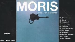 Moris - Ayer, Hoy y Siempre