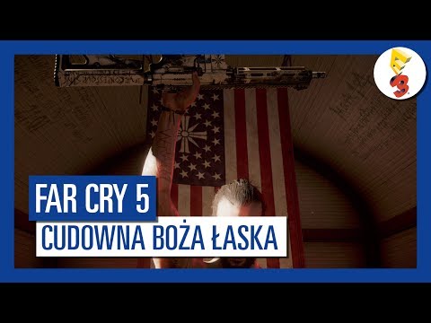 Far Cry 5 - Cudowna Boża łaska [Zwiastun z E3]