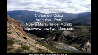 preview picture of video 'Colca Canyon - Nueva Maravilla Natural - como votar'