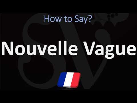 How to Pronounce Nouvelle Vague? | French & English Pronunciation