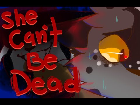She Can't Be Dead // Warriors Cats Oc