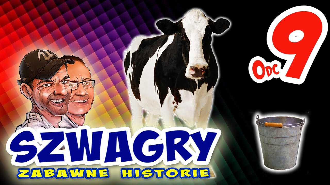 Szwagry 9 - Dojarka.