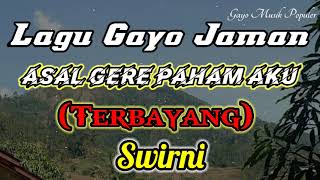 Download lagu Lagu Gayo Jaman Musik Original - Swirni ~ Asal Gere Paham Aku (Terbayang) || Gayo Bernostalgia mp3