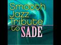 Smooth Operator - Sade Smooth Jazz Tribute ...
