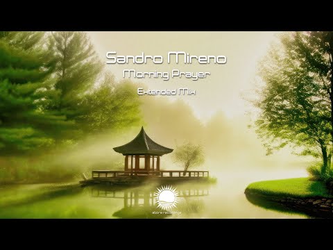 Sandro Mireno - Morning Prayer (Extended Mix)