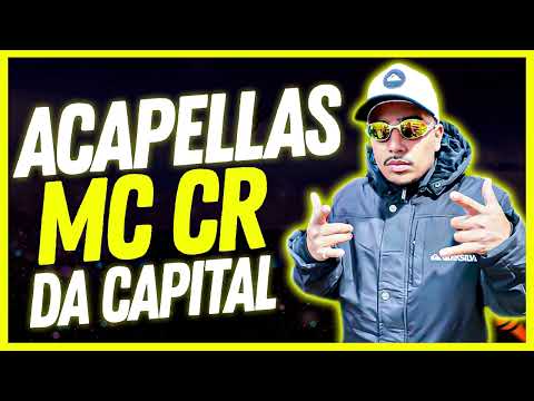 PACK DE ACAPELLAS MC CR DA CAPITAL - MANDELÃO RITIMADO