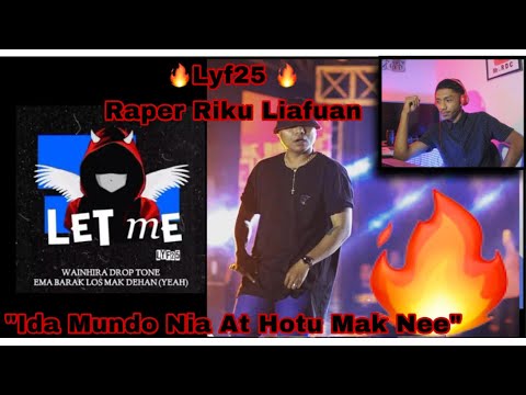 Lyf25  - LET ME  |  ida Dehan Mundo nia at hotu mak nee (REACT)