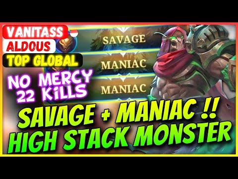 SAVAGE + MANIAC !! High Stack Monster Aldous [ Top Global Aldous ] Vanitass - Mobile Legends