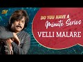 Do You Have A Minute Series Velli Malare Rajhesh Vaidhya DYHAMS