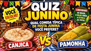 Canjica ou Pamonha? Quiz de Festa Junina: Você Prefere Qual?