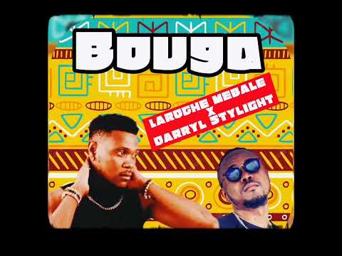 Darryl Stylight x Laroche mebale - Bouga