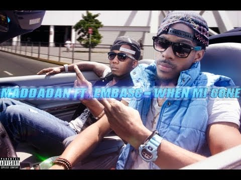 Maddadan Ft. Embasc - When Mi Gone (Slip It)