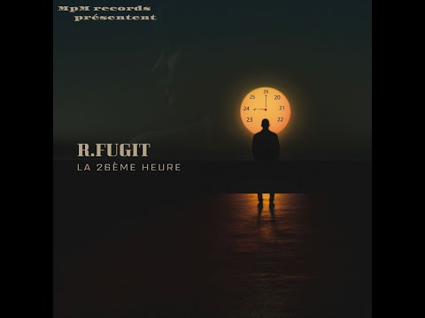 R.Fugit - La 26ème Heure (Album) / En Entier / 2025