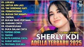 Download lagu OM ADELLA TERBARU 2025 | SHERLY KDI LUKAKU - UNTUK APA LAGI - TAK SEBENING HATI | LAGU DANGDUT mp3