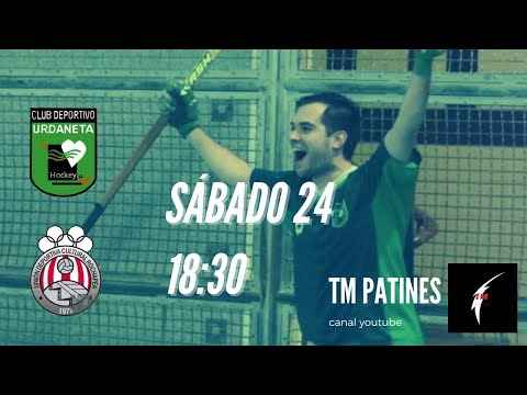 HOCKEY PATINES LIGA BRONCE NORTE, CD URDANETA VS UDC ROCHAPEA