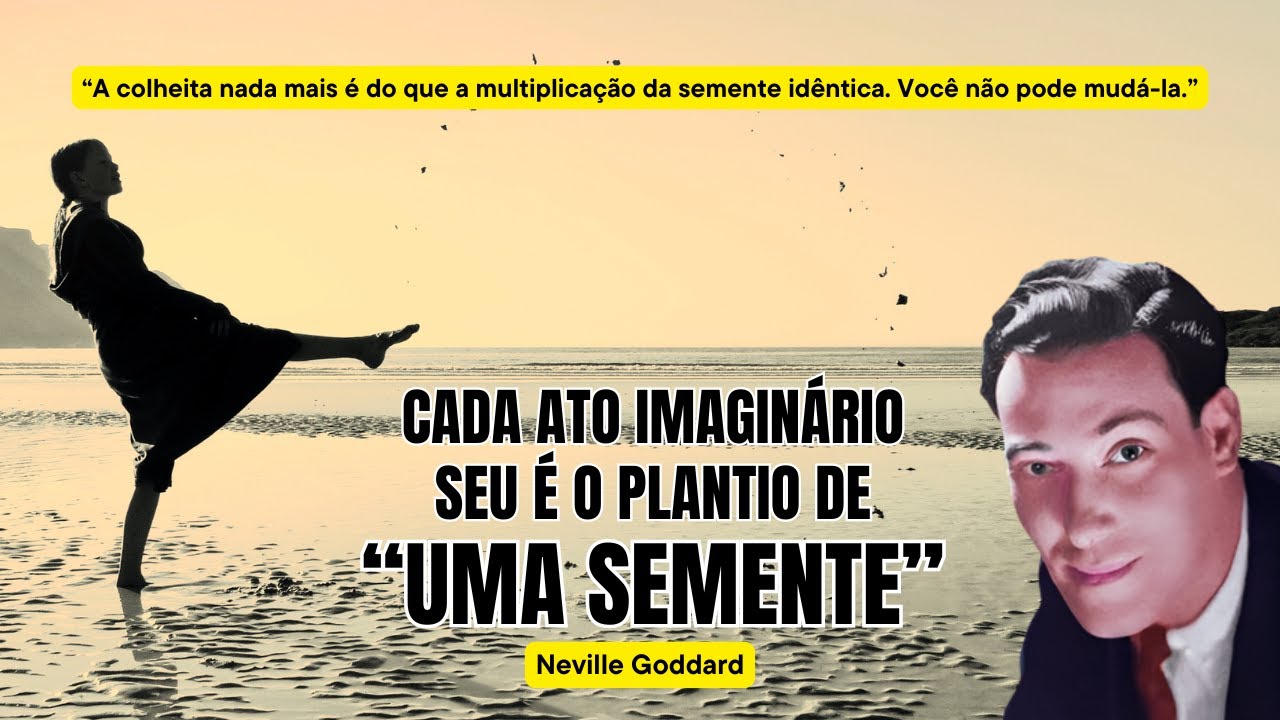"A LEI DA COLHEITA IDÊNTICA - PALESTRA COMPLETA" | NEVILLE GODDARD