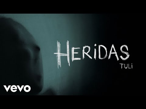 TULI - Heridas (Official Video)