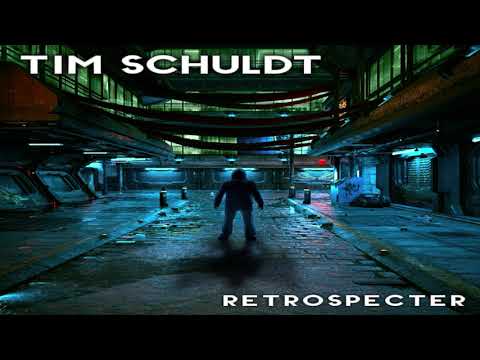 Tim Schuldt - Retrospecter [Full Album]
