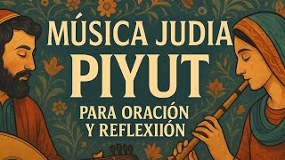Música Judía Piyut Instrumental | 40 Minutos de Oración, Estudio y Paz Interior
