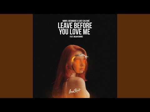 Leave Before You Love Me