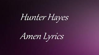 Hunter Hayes - Amen (Lyrics)