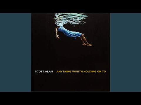 Anything Worth Holding On To