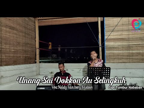 ORANG BATAK BERSUARA TINGGI||UNANG SAI DOKKON AU SELINGKUH||NALDY VAN HERY||CIPT:Tumbur Nababan