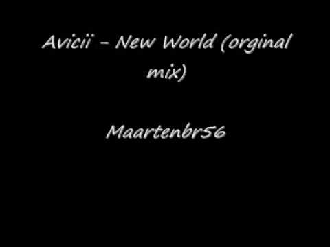 Avicii - New World (Orginal mix) HQ