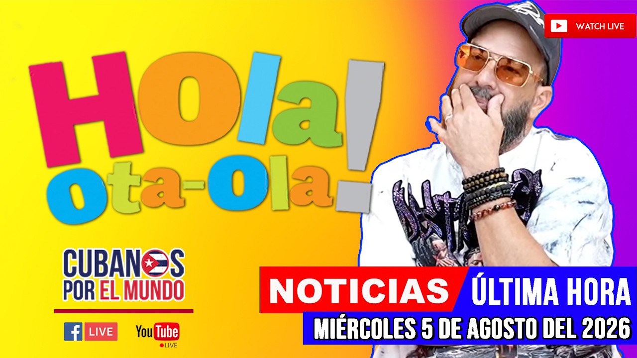 Alex Otaola en vivo, noticias de Cuba - Hola! Ota-Ola (miércoles 5 de agosto del 2026)