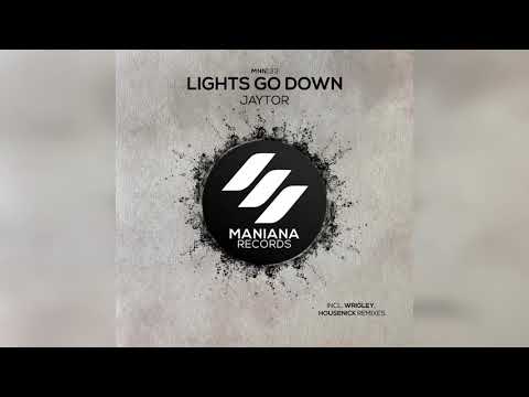 Jaytor - Lighs Go Down (Wrigley Remix)