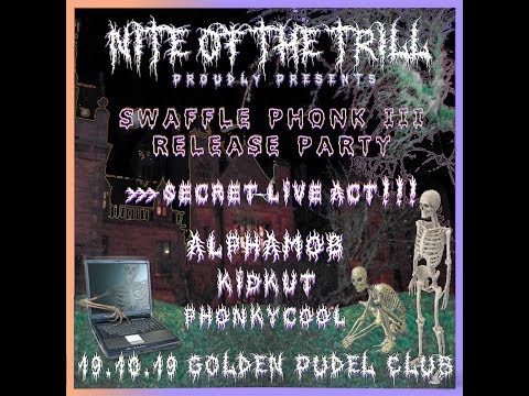 Nite Of The Trill @ Pudel 19.10.2019 feat. KeKe, KidKut, Phonkycool & AlphaMob