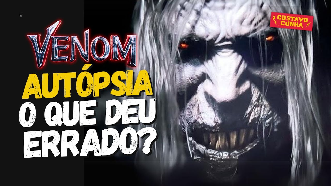 VENOM 3 | COM SPOILERS | POR QUE FICOU TÃO RUIM?