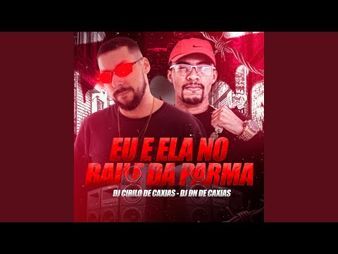 Eu e Ela no Baile da Parma