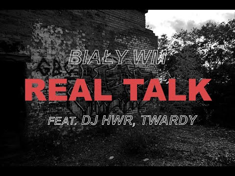 Biały WM - Real talk (feat. DJ HWR, Twardy) | Prod. Nxnja