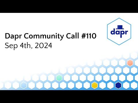 Dapr Community Call - 4th Sep 2024 (#110)