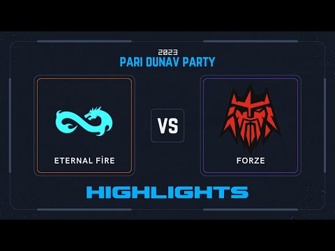 Eternal Fire vs Forze - HIGHLIGHTS - PARI Dunav Party 2023