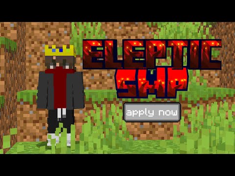 Join ELEPTIC SMP Now! Small Content Creators Apply!