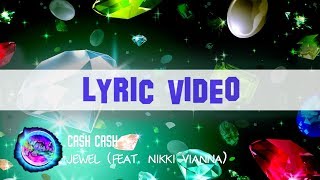 Cash Cash - Jewel (feat.Nikki Vianna)[Lyric video][LYRIC VIDEO ONE LINE]