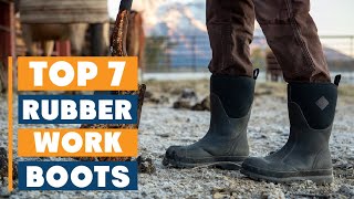 7 Best Rubber Work Boots for Hardworking Professionals