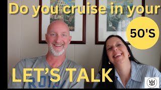 Cruising Tips for People In Your 50s