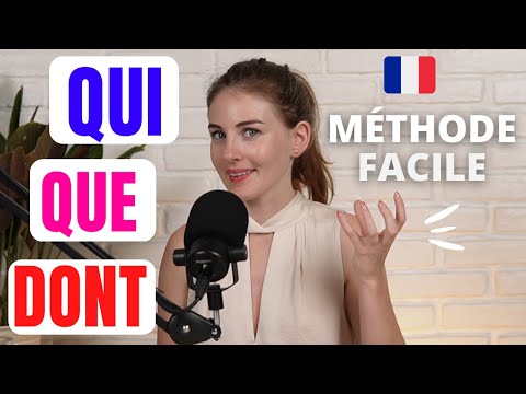 Les pronoms relatifs en français : QUE - QUI - DONT