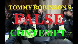 TOMMY ROBINSON ★ EXPLAINS ★ WHY HIS CONTEMPT OF COURT CHARGES IN CANTERBURY ★ AND LEEDS ★ ARE FALSE