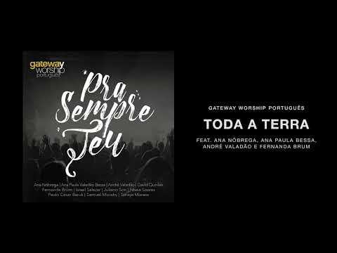 Toda a Terra (Santo É o Senhor) [ft. Ana Nóbrega, Ana Paula Bessa, André Valadão & Fernanda Brum]