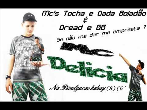 MC'S DREAD E GG - TOCHA E DADA BOLADÃO - SE NÃO ME DAR ME EMPRESTA - LANÇAMENTO 2012
