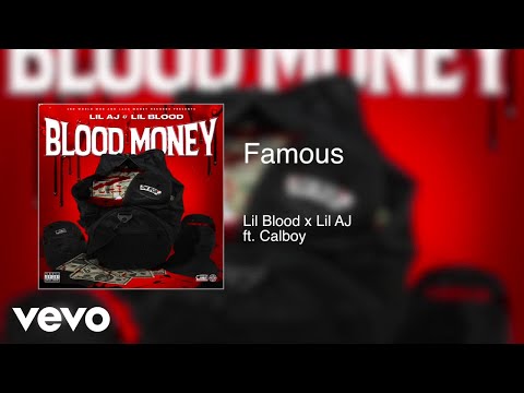 Lil Blood, Lil AJ - Famous (Audio) ft. Calboy
